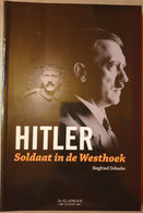 (1914-1918 ARDOOIE GELUVELD WIJTSCHATE MESEN WERVIK) Hitler. Soldaat In De Westhoek. - Guerre 1914-18