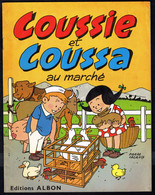 "COUSSIE ET COUSSA Au Marché" De Pierre LACROIX - Edition ALBON - Neuilly-sur-Seine - E.O. De 1960. - Bessy