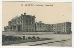 76 - Le Tréport -       Les Terrasses  -  Trianon-Hôtel - Le Treport