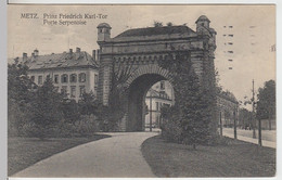 (15998) AK Metz, Lothr., Prinz Friedrich Karl Tor, Porte Serpenoise 1914 - Lothringen