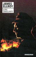 Rivages Noir N° 27 : Lune Sanglante Par James Ellroy (ISBN 9782869300774) - Rivage Noir