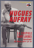 Hugues Aufray, à La Coupole Saint-Loubes 25 Mars 2011, Tournée Pour Célébrer Bob Dylan - Artisti