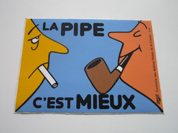 LA PIPE C'EST MIEUX - Altri & Non Classificati