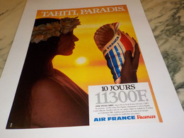 ANCIENNE PUBLICITE  TAHITI PARADIS  AIR FRANCE 1986 - Pubblicità