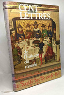 Cent Lettres De L'histoire Du Monde. Lettres Du Monde Entier - History