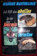 MAURICE MAETERLINCK La Vie Des Abeilles / Des Fourmis / Des Termites Gent Nice Nobelprijs - Nature