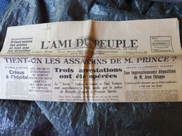 1934 L'AMI DU PEUPLE : Les Assassins De M. PRINCE ; Dans Le Monde Ténébreux Des Gangsters  ; Etc - Allgemeine Literatur