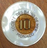 98 MONACO MONTE-CARLO CASINO SOCIÉTÉ DES BAINS DE MER JETON 10 FRANCS N° 76796 TOKENS COINS CHIPS - Casino