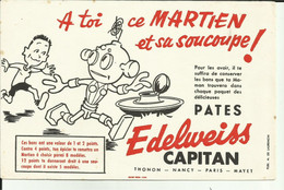 Thonon - Nancy - Paris - Mayet - Buvard Pates Edelweis Capitan -  " A Toi , Ce Martien Et Sa Soucoupe " -  - Réf.61. - Alimentaire