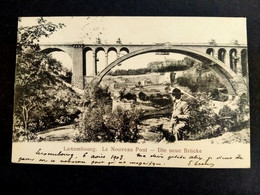 LUXEMBOURG Le Nouveau Pont  - Die Neue Brucke Circulée 08/1903 - Lussemburgo - Città