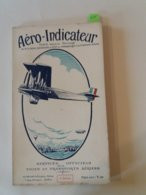 712 - AERO-INDICATEUR - Services Officiels Des Voies Et Transports Aériens - 1921 - Nombreuses Publicités - éditeur BLR - Avion