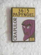 Pin's - MINITEL 3615 PAPY NOEL CRAPULOR - Pins Badge - Noël