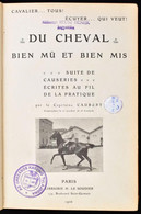 [Jean Baptiste Charles Marie] Caubert: Du Cheval Bien Mu Et Bien Mis. Suite De Causeries écrites Au Fil De La Pratique.  - Non Classificati