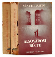 Németh László: Alsóvárosi Búcsú. I-II. Kötet. Hn., én., Franklin Társulat. Kartonált Papírkötésben, Szakadozott Papír Vé - Non Classificati