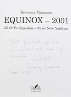 Krencsey Marianne: Equinox - 2001 (35 Budapesten 35 év New Yorkban). Krencsey Marianne (1931-2016) által Dedikált! Bp.,  - Non Classificati