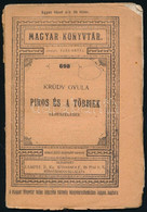 Krúdy Gyula: Piros és A Többiek. Elbeszélések. Magyar Könyvtár 698. Bp.,[1913],Lampel R. (Wodianer F. és Fiai) Rt., 61+1 - Non Classificati