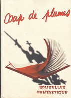 Coup De Plumes - Bruxelles Fantastique - Nouvelles Par Divers Auteurs - D Devillez Ed 1997 - BE - Autores Belgas