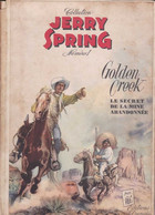 Jijé – Collection Jerry Spring – Numéro 1 – Golden Creek – Le Secret De La Mine Abandonnée – Dupuis – EO 1955 – BE - Altri Autori
