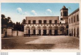 ALGERIE  LAGHOUAT  Place Pélissier - Laghouat