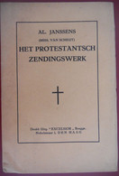 HET PROTESTANTSCH ZENDINGSWERK Door Al. Janssens Protestants Protestantisme Missionering Missies - Histoire