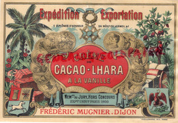 21- DIJON - RARE ETIQUETTE FREDERIC MUGNIER - CREME DE CACAO LHARA-EXPOSITION UNIVERSELLE PARIS 1900- LITHO VIEILLEMARD - Alimentaire