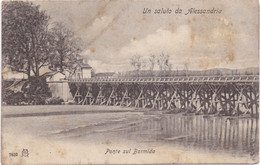 ALESSANDRIA - 1910 - Un Saluto Da Alessandria - Ponte Sul Bormida - Alessandria