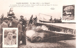 CPA - Paris-Madrid - 21 Mai 1911 - Le Départ - Le Monoplan Train Après L'accident - - Incidenti