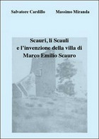 Scauri, Li Scauli E L’invenzione Della Villa Di Marco Emilio Scauro - Arte, Architettura