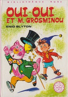 Oui-Oui Et M. Grosminou - D ' Enid Blyton - Bibliothèque Rose - 1979 - Biblioteca Rosa