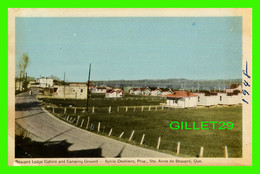 STE ANNE DE BEAUPRÉ, QUÉBEC - BEAUPRÉ LODGE CABINS AND CAMPING GROUND, SYLVIO DESBIENS, PROP. EN 1948 - PECO - - Ste. Anne De Beaupré