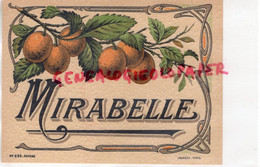 ETIQUETTE MIRABELLE - IMPRIMERIE LITHOGRAPHIE JOUNEAU PARIS - Alimentaire