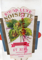 63- THIERS- ETIQUETTE SIROP LUXE PUR SUCRE MIEL NOISETTE-DISTILLERIE MUGNIER  - IMPRIMERIE  NOLASQUE BORDEAUX - Alimentaire