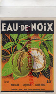 12- RODEZ-- ETIQUETTE EAU DE NOIX- PORTALIER LIQUORISTE-NOYER-  IMPRIMERIE LITHOGRAPHIE WETTERWALD BORDEAUX - Lebensmittel