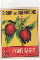 RARE ETIQUETTE SIROP DE GRENADINE FANTAISIE -DISTILLERIE SAINT HUBERT -  PUR SUCRE - Lebensmittel