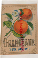 ETIQUETTE  ORANGEADE PUR SUCRE - ORANGE ORANGES  IMPRIMERIE LITHOGRAPHIE MYNCKE PARIS - Alimentaire