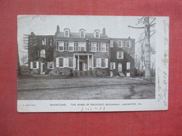 Wheatland  Home Of President Buchanan    Lancaster Pennsylvania > Lancaster      Ref 5071 - Lancaster