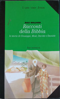 Racconti Della Bibbia - Bolliger - Archimede,2000 - R - Teenagers