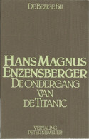 DE ONDERGANG VAN DE TITANIC - EEN KOMEDIE - HANS MAGNUS ENZENSBERGER - VERSEPOS - Poesia