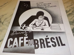 ANCIENNE PUBLICITE TRAVAIL INTELLECTUEL ET LE CAFE BRESIL 1936 - Poster & Plakate