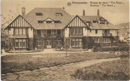 Overijse  -  Overyssche   *  Maison De Repos "Ter Nood" Rusthuis - Overijse