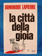 LIBRI 2087 - "LA CITTA' DELLA GIOIA" Dominique Lapierre - Vedi Descrizione Costo Spedizione - - Società, Politica, Economia