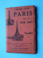 Guilmin Guide PARIS Seen In Four Days - Versailles ( Imp. Dufrénoy / Crété ) GUILMIN Publisher () Voir Photos ! - Europa