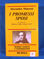 LIBRI 2091 - "I PROMESSI SPOSI" Alessandro Manzoni - Vedi Descrizione Costo Spedizione - - Grandi Autori