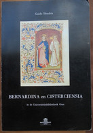 BERNARDINA En CISTERCIENSIA In De Universiteit Bibliotheek GENT Leesboek - Kataloog Door Dr. Guido Hendrix - Histoire