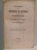Descrizione Della BATTAGLIA DI GAVINANA Combattuta Da FERRUCCIO. Firenze - Galileiana 1847 - Libri Antichi