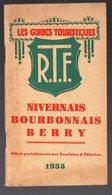 Guide Touristique RTF Nivernais,Bourbonnais Berry     1935    (M2510) - Non Classificati