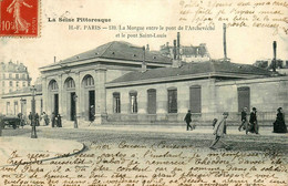 Paris 4ème * 1907 * La Morgue Entre Le Pont De L'archevéché Et Le Pont St Louis - District 04