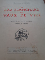 Du Raz Blanchard Aux Vaux De Vire GEORGES LAISNEY éditions H.DEFONTAINE 1937 - Normandie