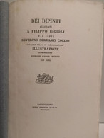 Italia Marche Dei Dipinti Allogati A Filippo Bigioli Dal Conte SEVERINO SERVANZI COLLIO Gerosolimitano SANSEVERINO 1846 - Libri Antichi