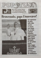 LIBRI 2104 - "POPOTUS" Benvenuto Papa Francesco - Ediz. Del 14 Marzo 2013 - - Premières éditions